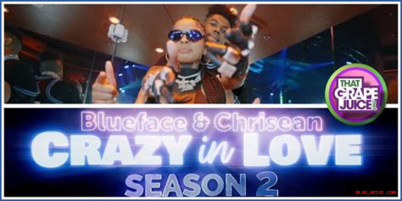 The Ultimate Guide To Blueface And Chrisean Show: Season 2